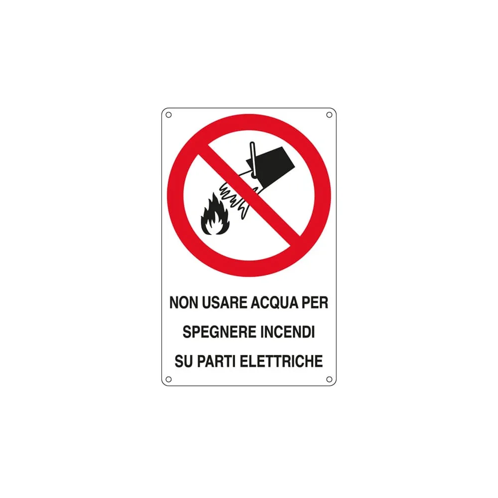 Cartello segnalatore - 16,6x26,2 cm - NON USARE ACQUA PER SPEGNERE INCENDI SU PARTI ELETTRICHE - alluminio - Cartelli Segnalato